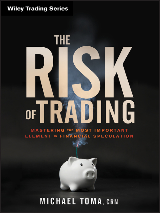 Title details for The Risk of Trading by Michael Toma - Available